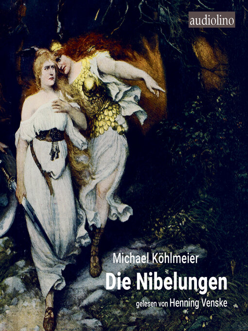 Title details for Die Nibelungen (ungekürzt) by Michael Köhlmeier - Wait list